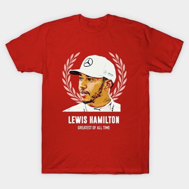 Lewis Hamilton - Greatest of All Time T-Shirt by MoviePosterBoy
